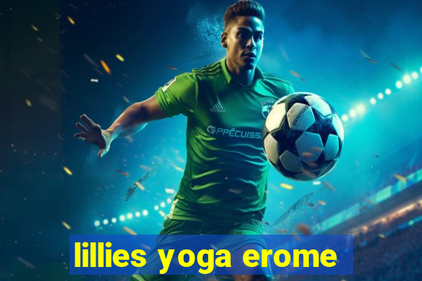 lillies yoga erome